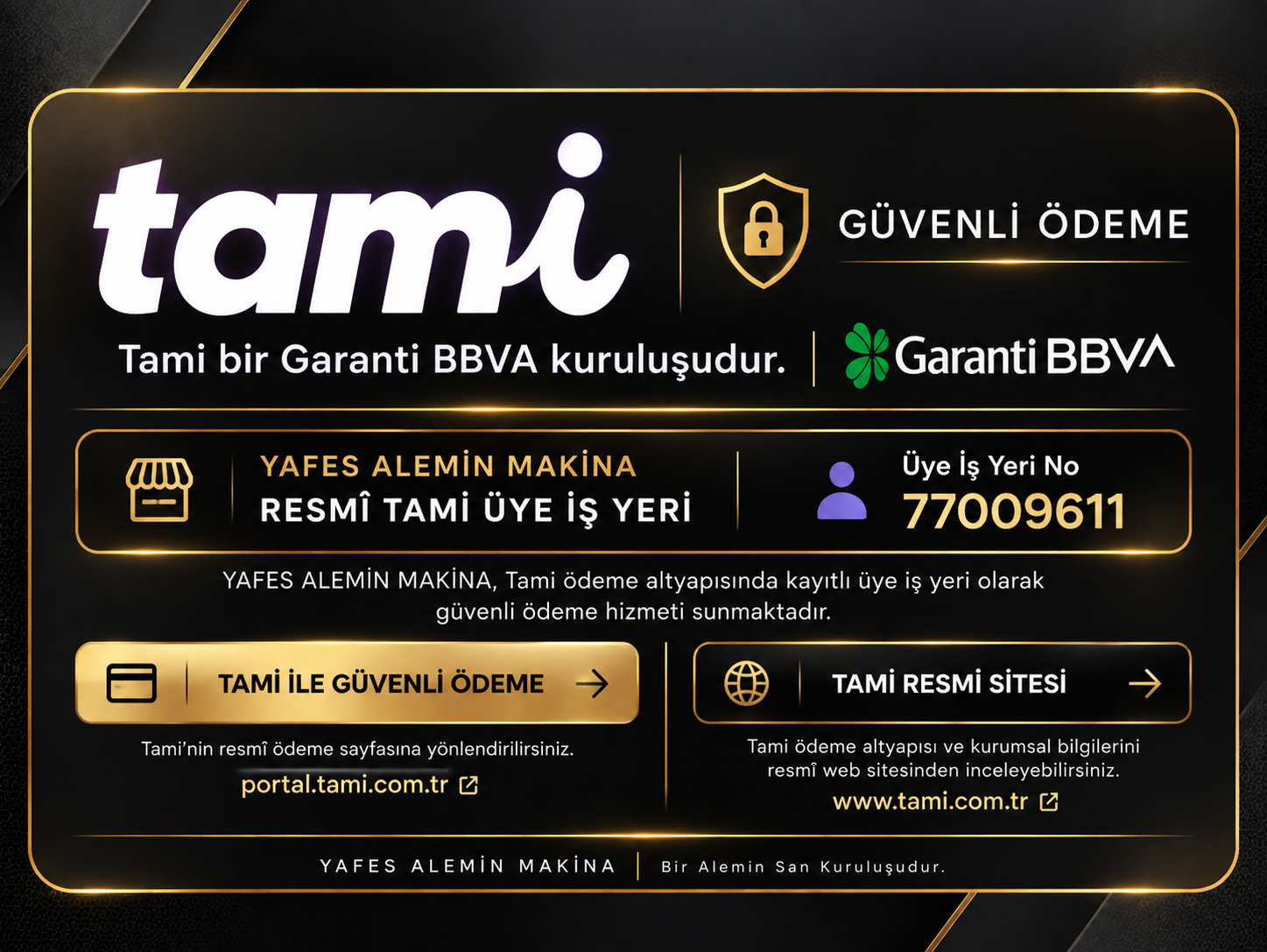 Tami · Garanti BBVA · YAFES ALEMİN MAKİNA · RESMÎ TAMİ ÜYE İŞ YERİ · 77009611